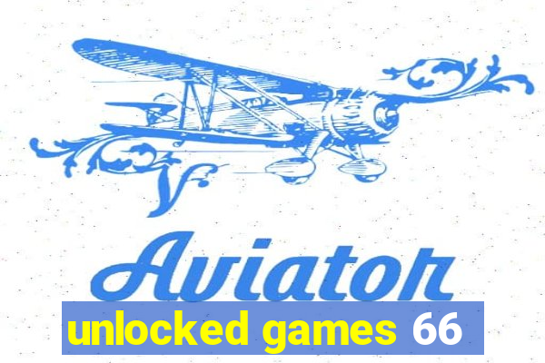 unlocked games 66